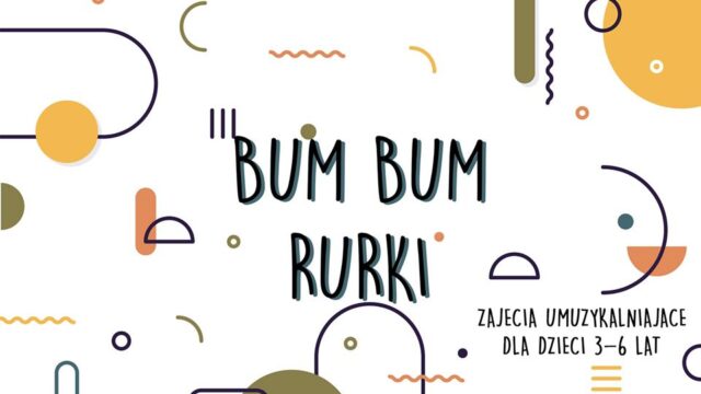 BUM BUM RURKI dla dzieci 3-6 lat