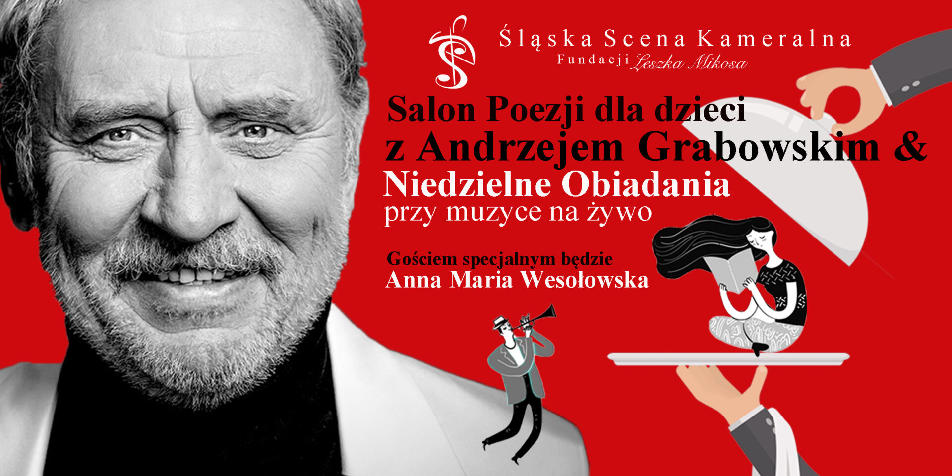 Salon Poezji dla dzieci z Andrzejem Grabowskim; Niedzielne Obiadania przy muzyce na żywo